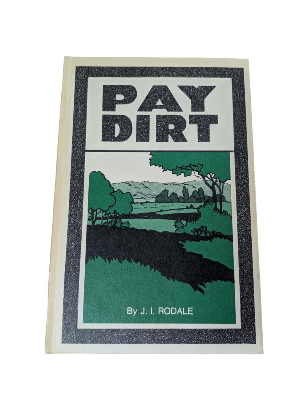 Pay Dirt by J.I. Rodale - 1975 Print - Farming & Gardening With Composts Book